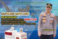 Menjelang Pemilu 2024, Kapolres Gayo Lues tegaskan agar Personelnya Netral.