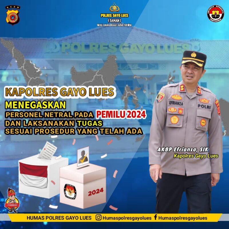 Menjelang Pemilu 2024, Kapolres Gayo Lues tegaskan agar Personelnya Netral.