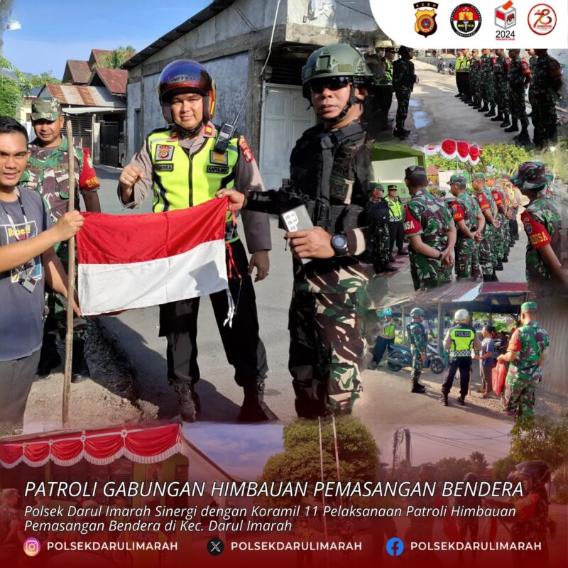 Polsek Darul Imarah Gelar Patroli Gabungan Sosialisasikan Pemasangan Bendera Merah Putih Sambut HUT RI ke-79