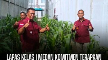 Warga Binaan Lapas Kelas I Medan Berkontribusi pada Ketahanan Pangan Melalui Program Akselerasi Inovatif