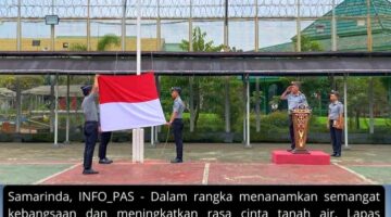 Lapas Narkotika Samarinda Gelar Upacara Bendera, Tanamkan Semangat Kebangsaan bagi Warga Binaan