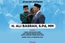 GUBERNUR ACEH MENGUCAPKAN SELAMAT DA SUKSES ATAS PELANTIKAN H. ALI BASRAH, S.Pd, MM