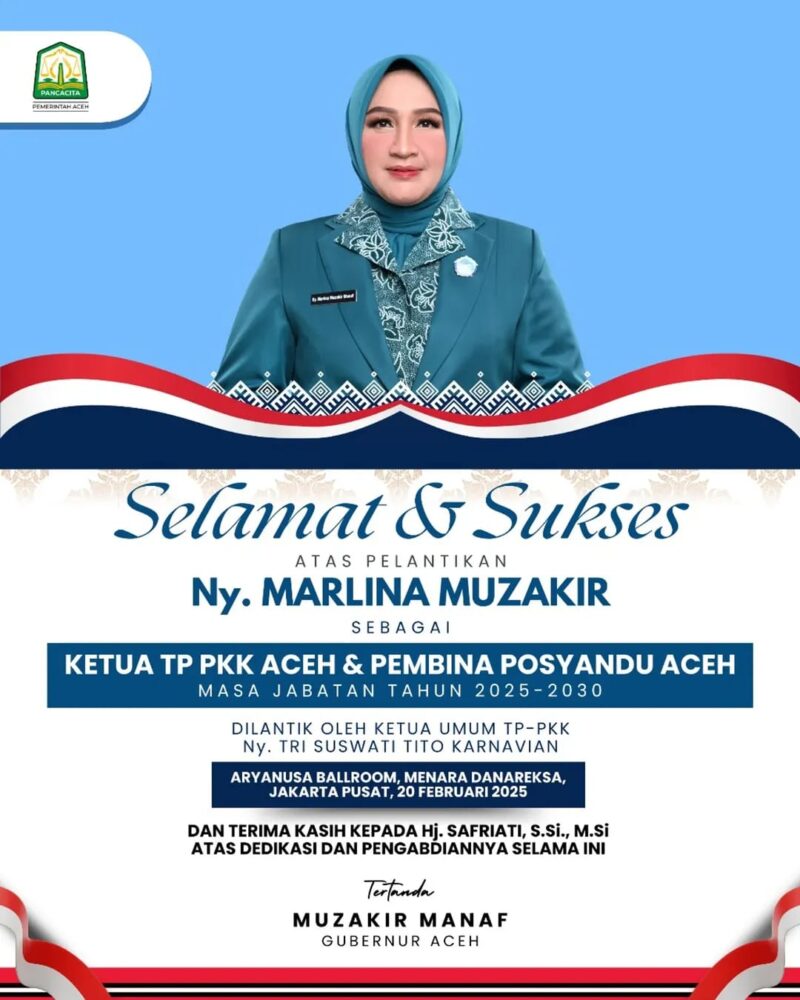 GUBERNUR ACEH MENGUCAPKAN SELAMAT DAN SUKSES ATAS PELANTIKAN Ny. MARLINA MUZAKIR SEBAGAI KETUA TP PKK ACEH & PEMBINA POSYANDU ACEH