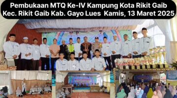 MTQ Ke-IV Kampung Kota Rikit Gaib Thn 2025 Digelar, Wujudkan Generasi Qur’ani