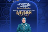 KETUA TP PKK ACEH MENGUCAPKAN SELAMAT MENUAIKAN IBADAH PUASA RAMADHAN 1446 H / 2025 M