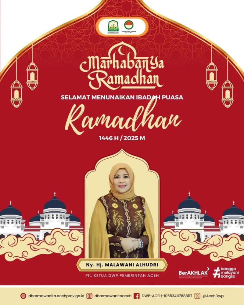 KETUA PLT. DWP PEMERINTAH ACEH MENGUCAPKAN SELAMAT MENUAIKAN IBADAH PUASA RAMADHAN 1446 H / 2025 M