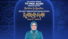 KETUA TP PKK ACEH MENGUCAPKAN SELAMAT MENUAIKAN IBADAH PUASA RAMADHAN 1446 H / 2025 M